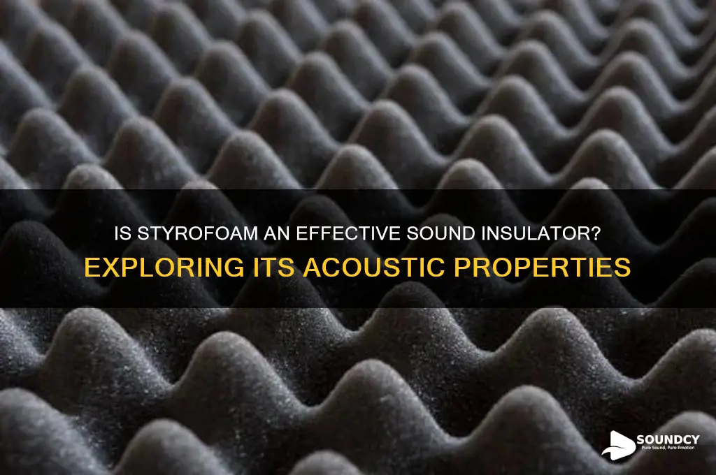 is styrofoam a sound insulator