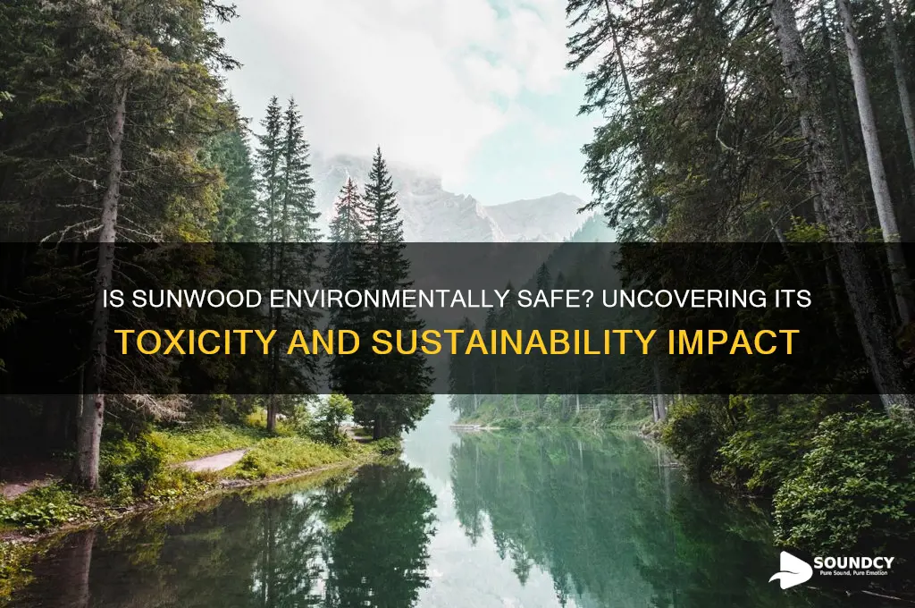 is sunwood toxic environmentally sound