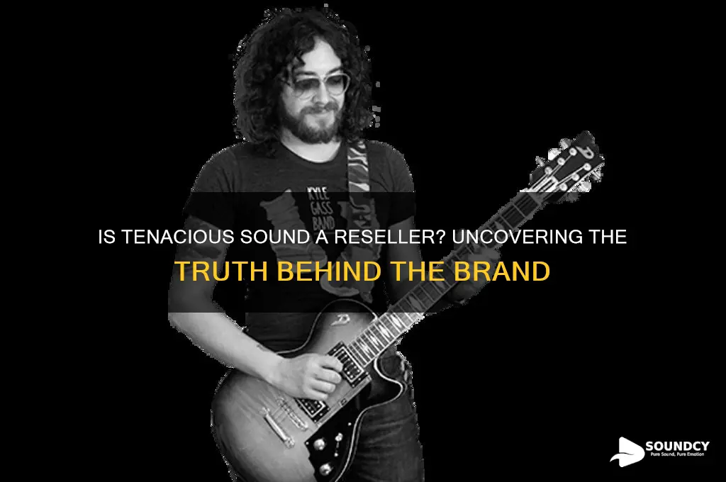 is tenacious sound a reseller