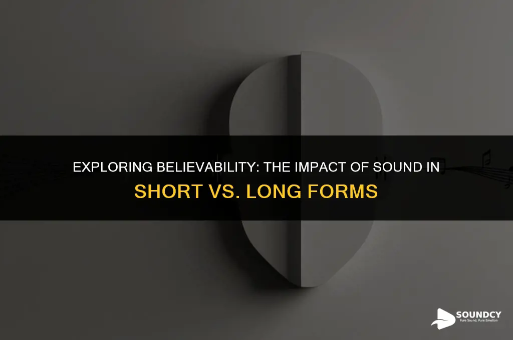is the a sound in believable short or long