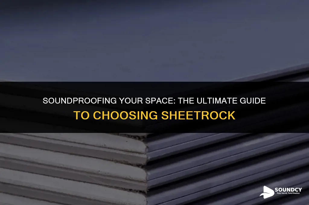 is the best type of sheetrock to isolate sound