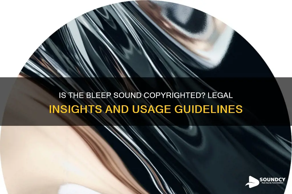 is the bleep sound copyrighted