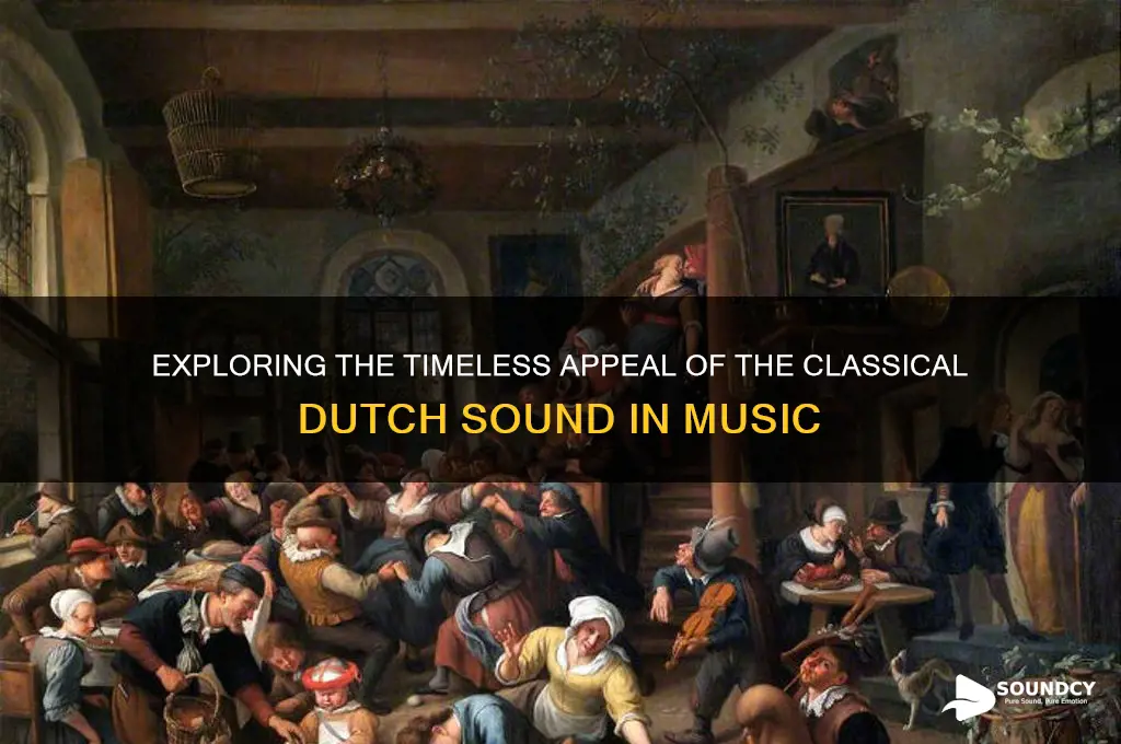 is the classical dutch sound
