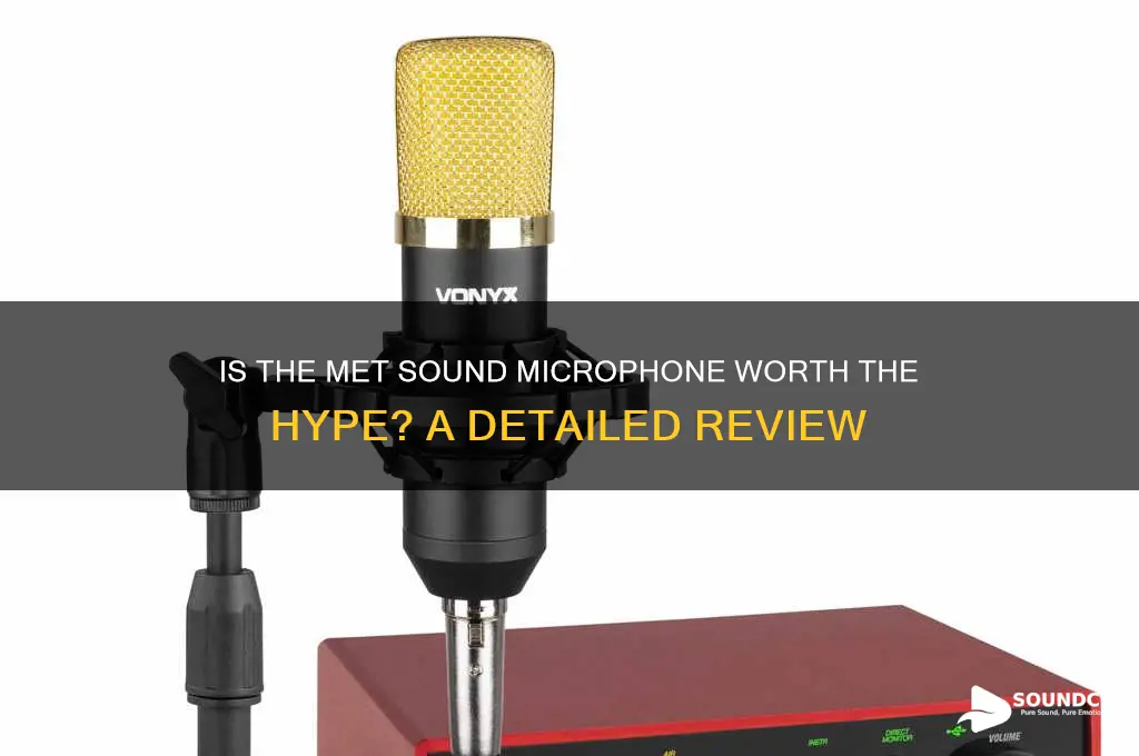 is the met sound microphone