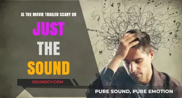Unraveling Fear: Movie Trailer's Sound vs. Scary Imagery
