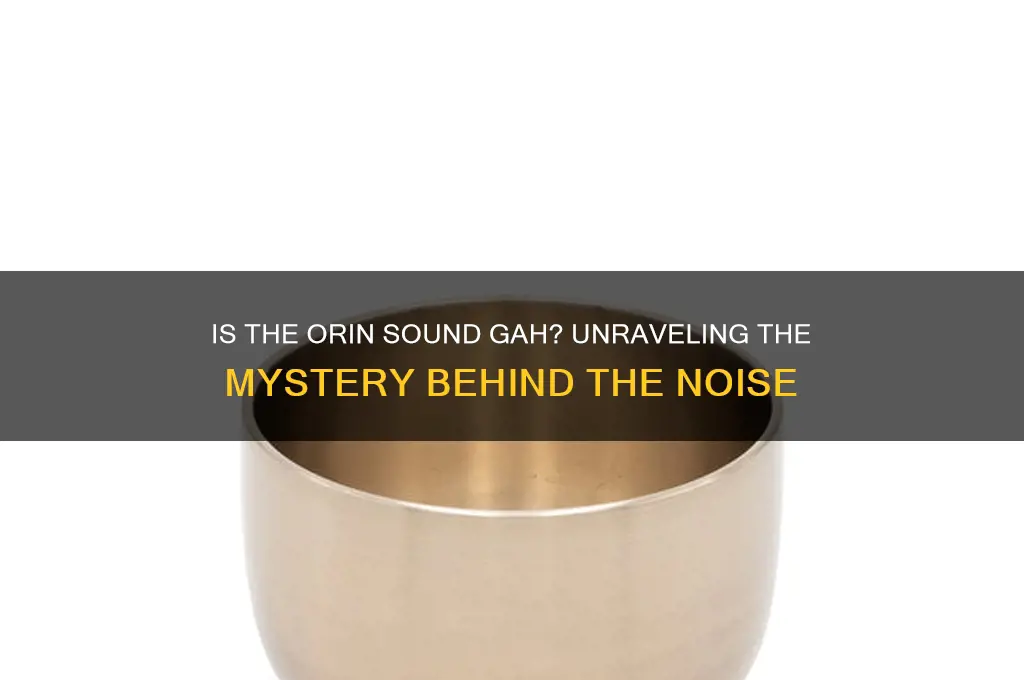 is the orin sound gah