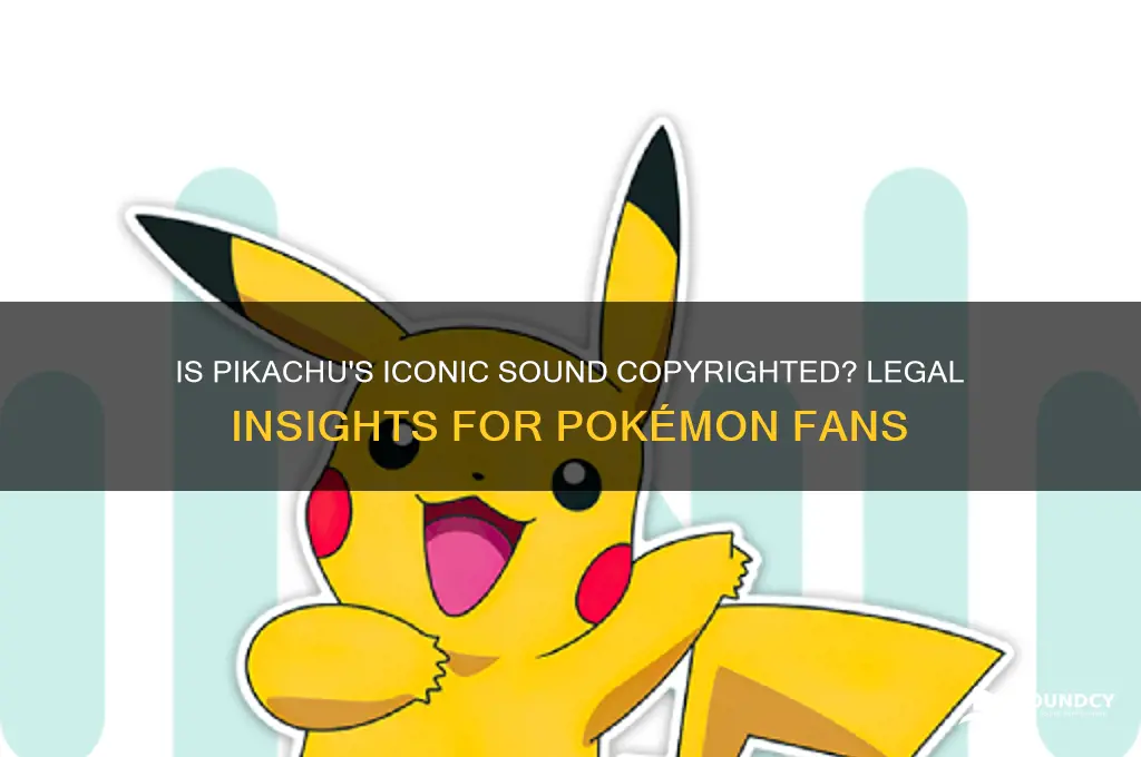 is the pikachu sound copyrighted
