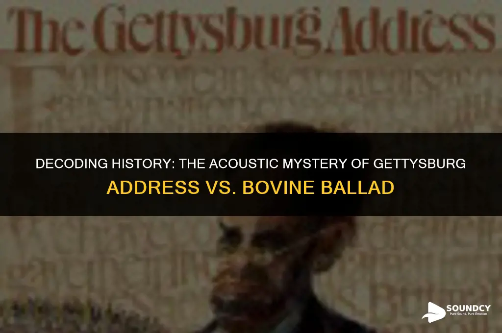 is the sound a cow or the gettysburg address