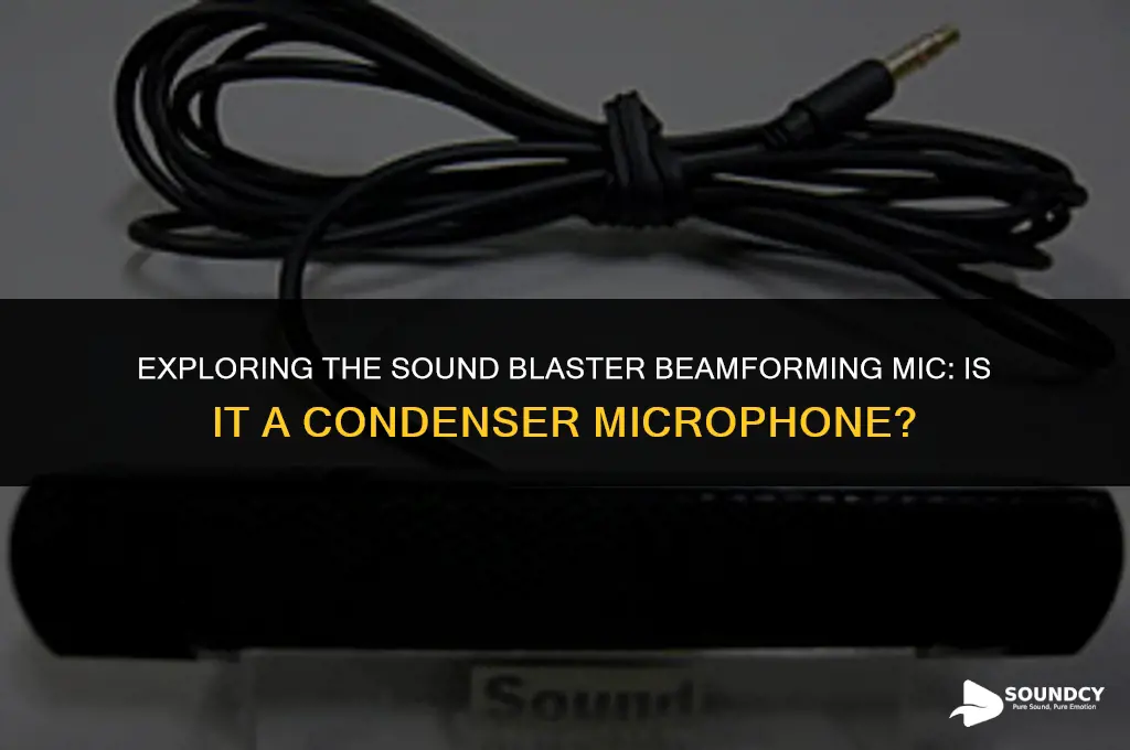 is the sound blaster beamforming mic a condenser microphone