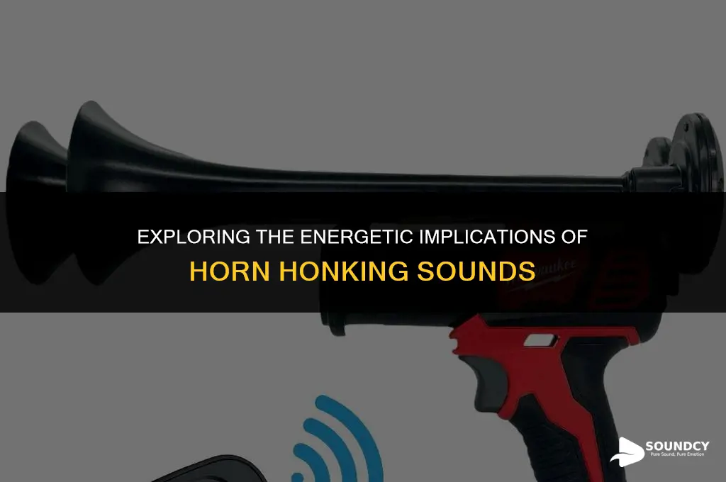 is the sound of a horn honking potential energy