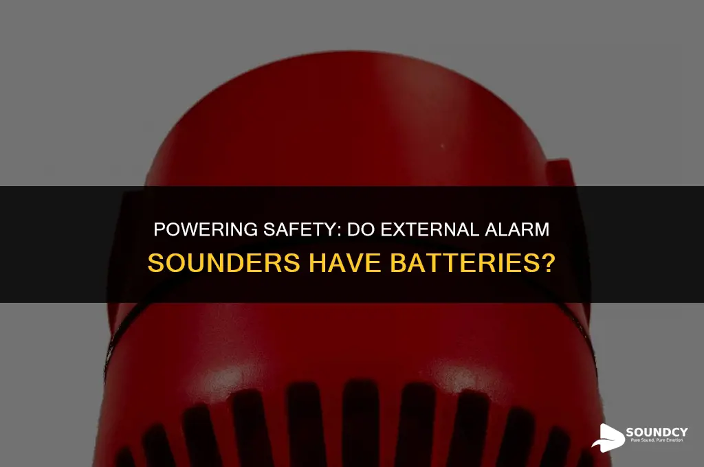 is there a battery in an external alarm sounder