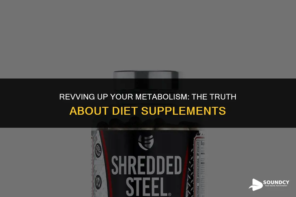 is there a diet supplement that sounds up metabolism