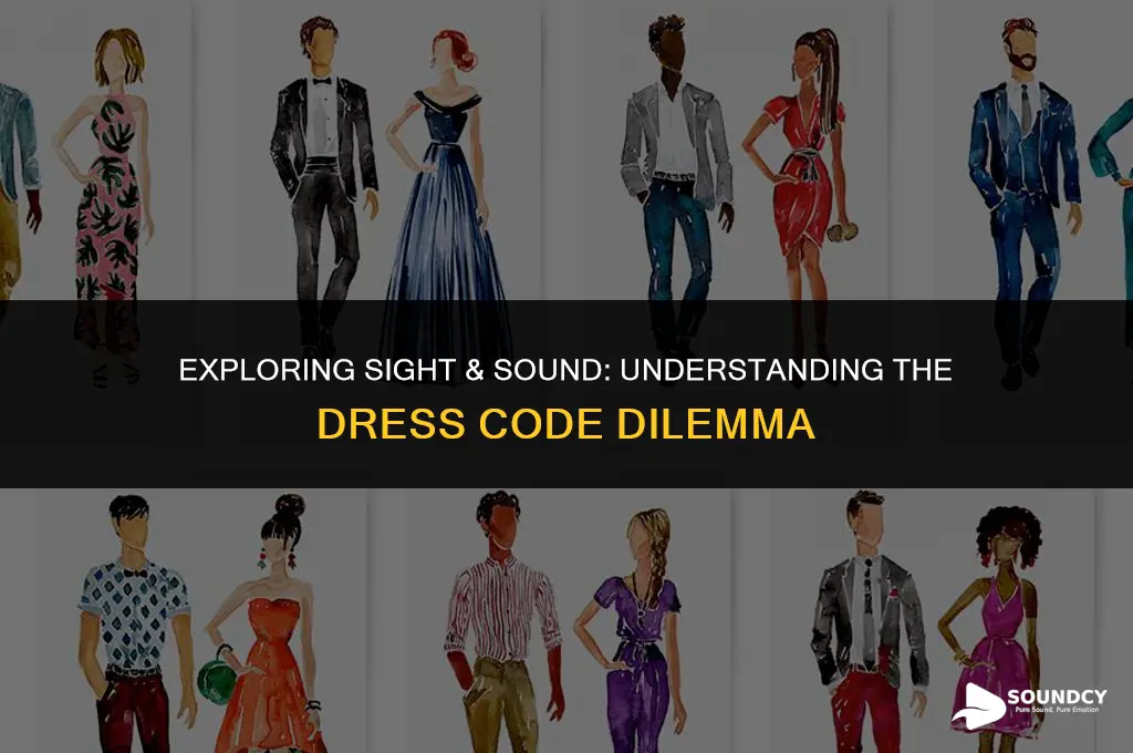 is there a dress code at sight n sound