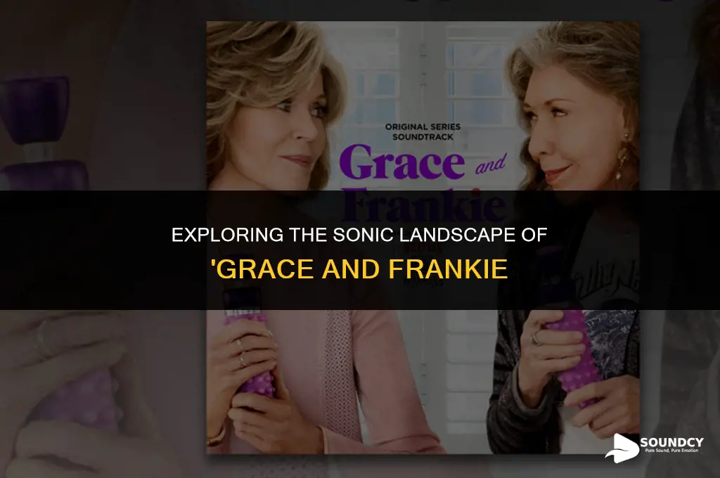 is there a sound track to grace and frankie