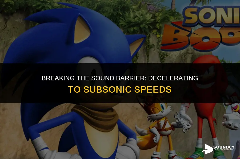 is there a sound when decelerating to subsonic speeds