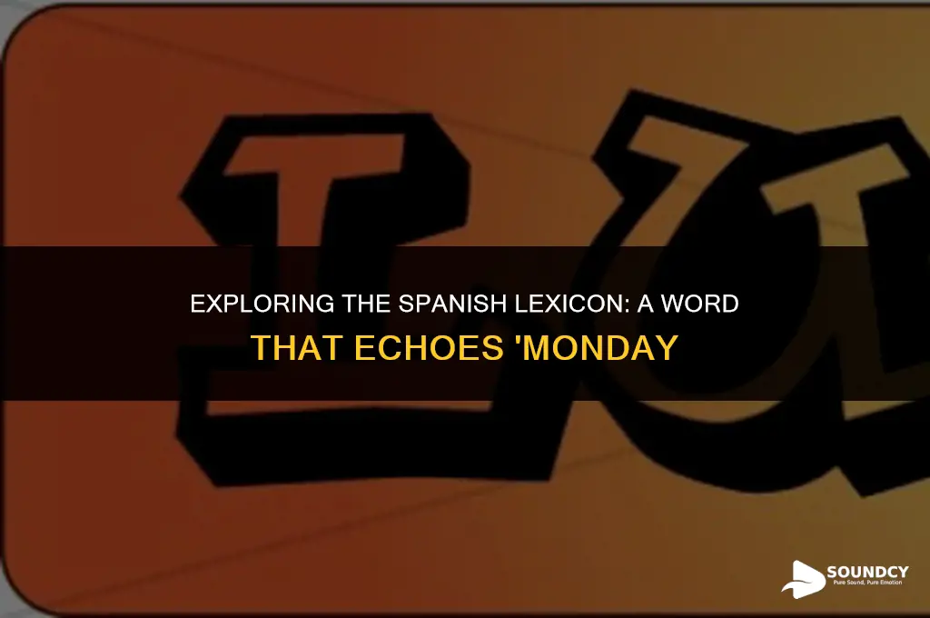 is there a spanish word that sounds like monday