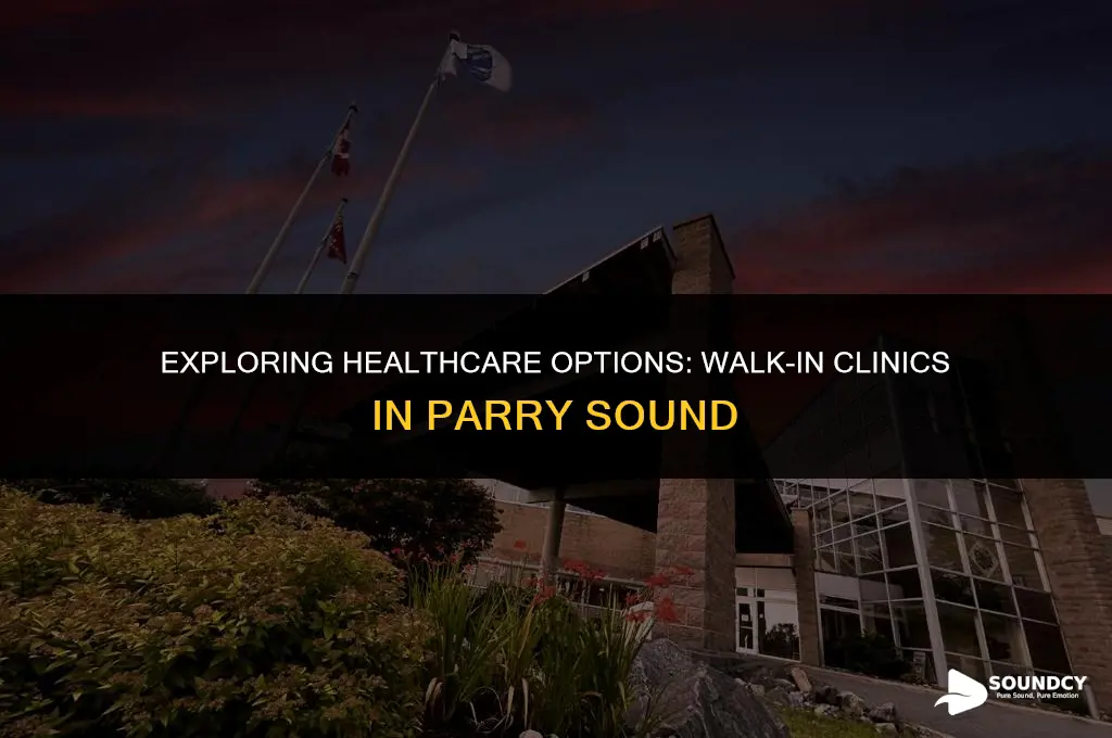 is there a walk in clinic in parry sound