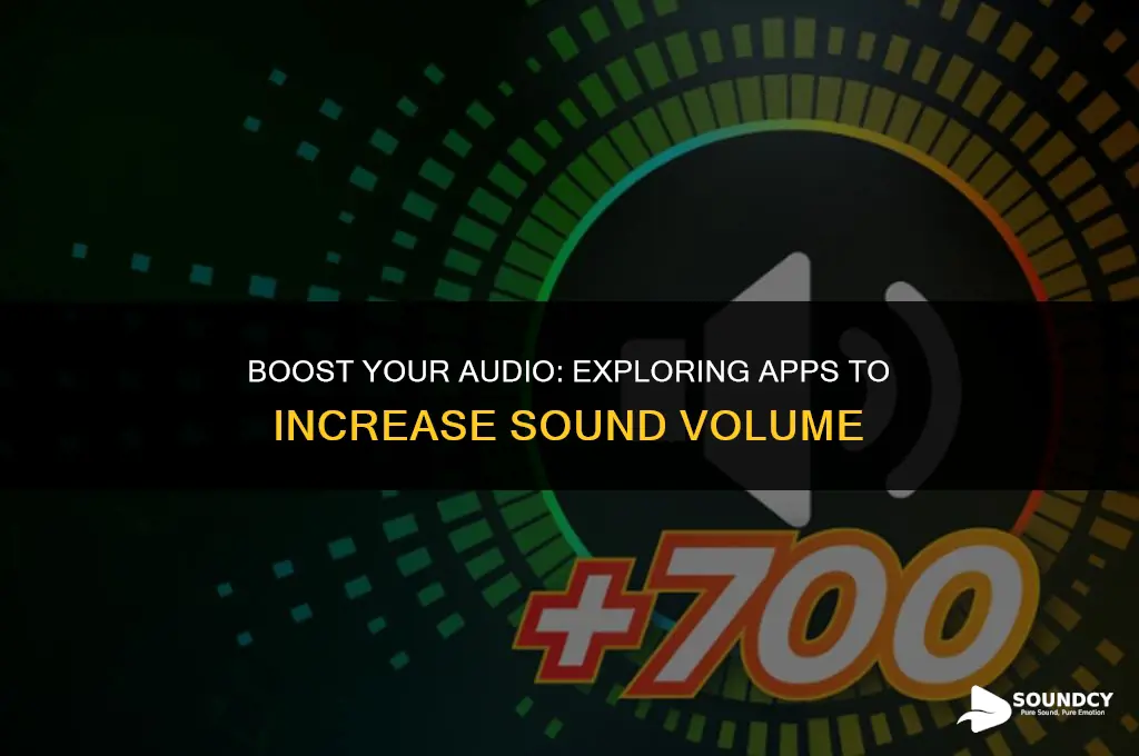 is there an app to increase my sound volume