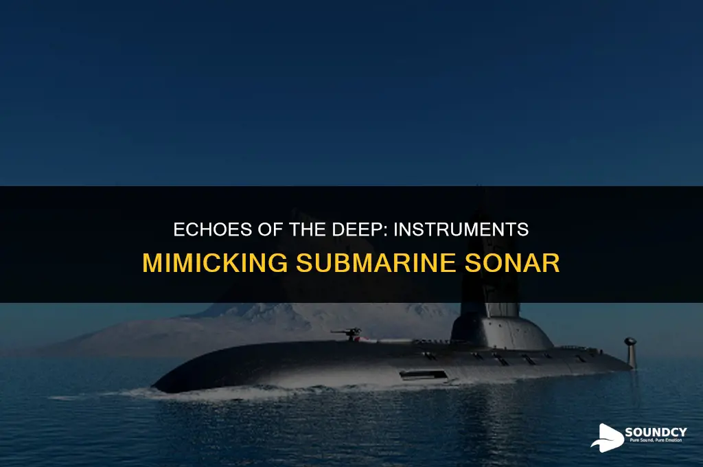is there an instrument that sounds like submarine sonar