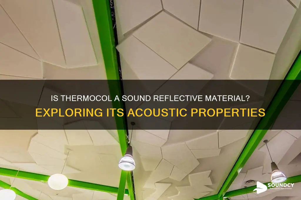 is thermocol sound reflective material