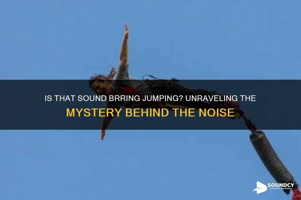 is this sound brring jumping