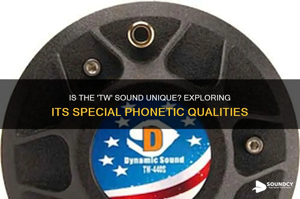 is tw a special sound