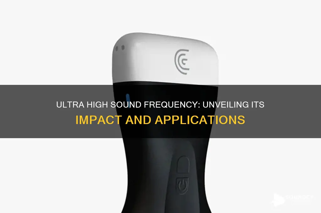 is ultra high sound frequency