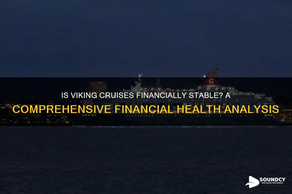 is viking cruises financially sound
