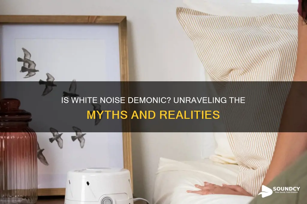 is white noise sound demonic