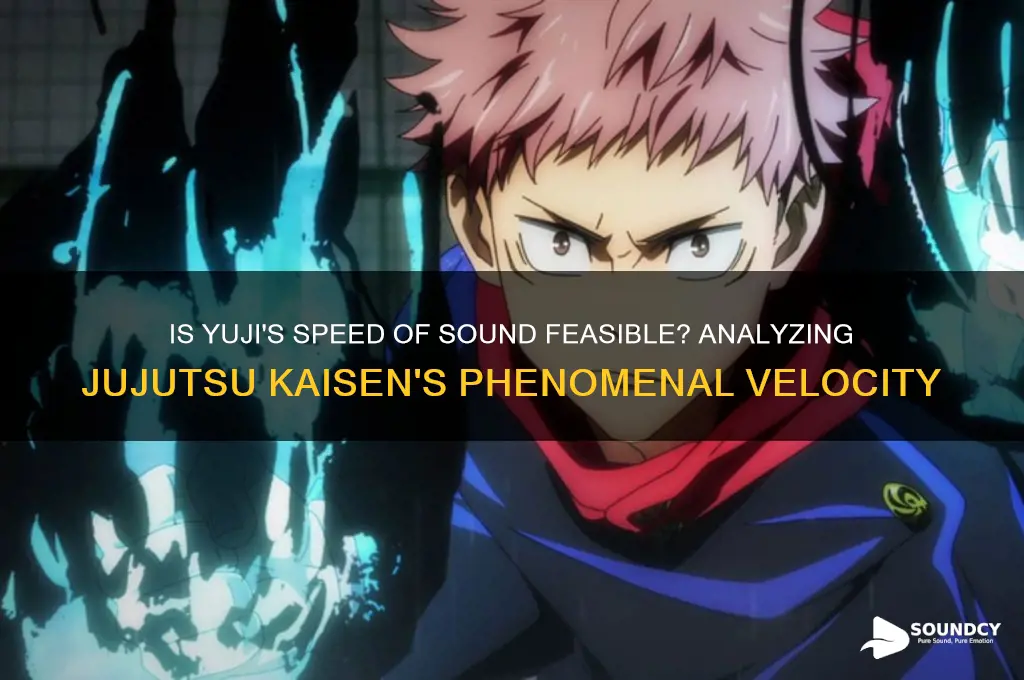 is yuji speed of sound
