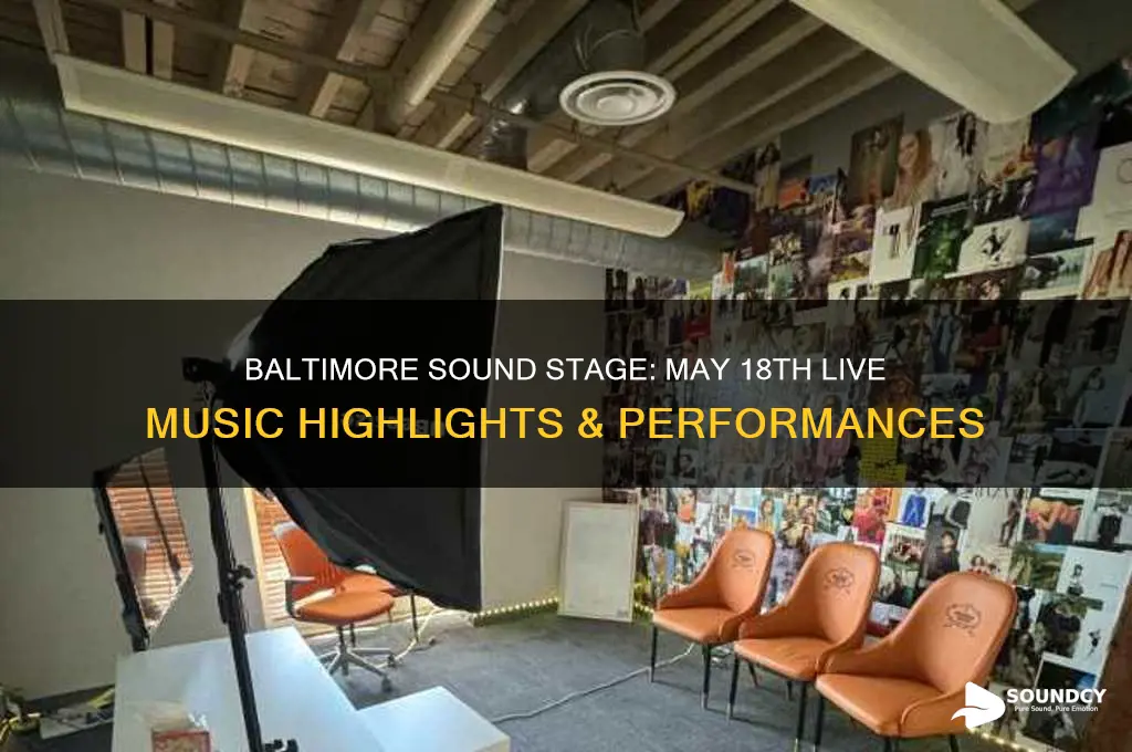 may 18 baltimore sound stage