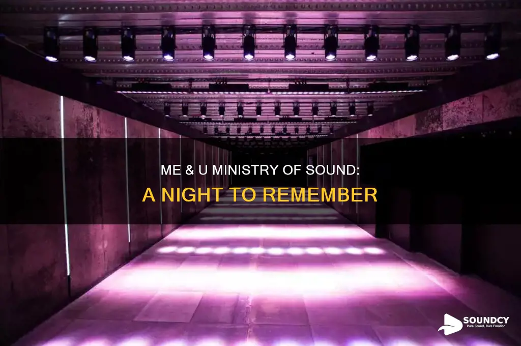 me & u ministry of sound