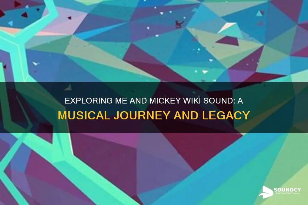 me and mickey wiki sound