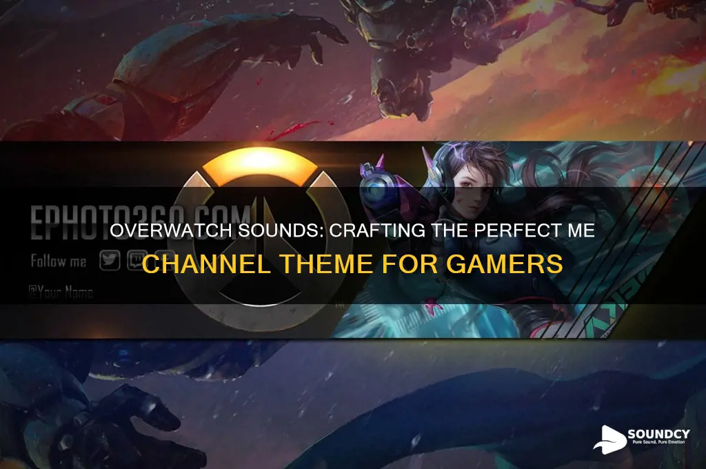 me channel theme overwatch sounds