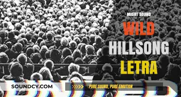 Might Sound Wild Hillsong Lyrics: Unlocking the Meaning Behind the Song