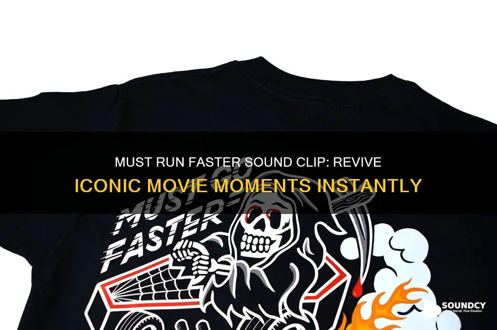 must run faster sound clip
