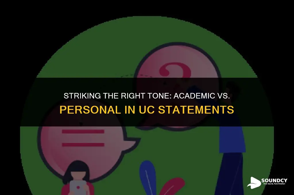 should you sound really academic in uc personal statements