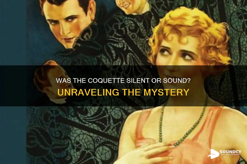 was coquette silent or sound