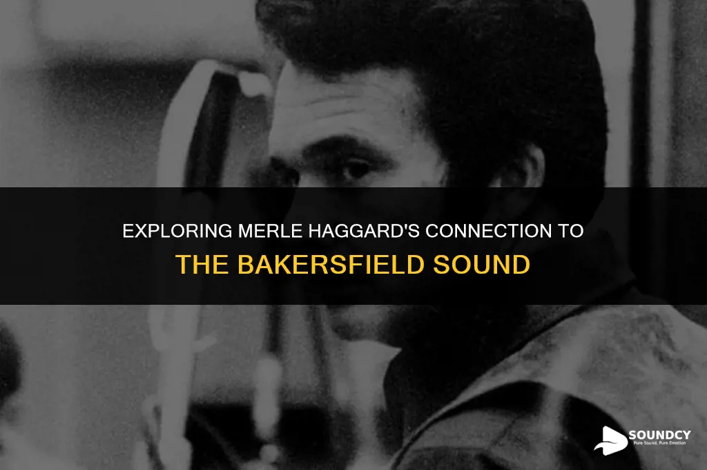 was merle haggard a part of the bakersfield sound