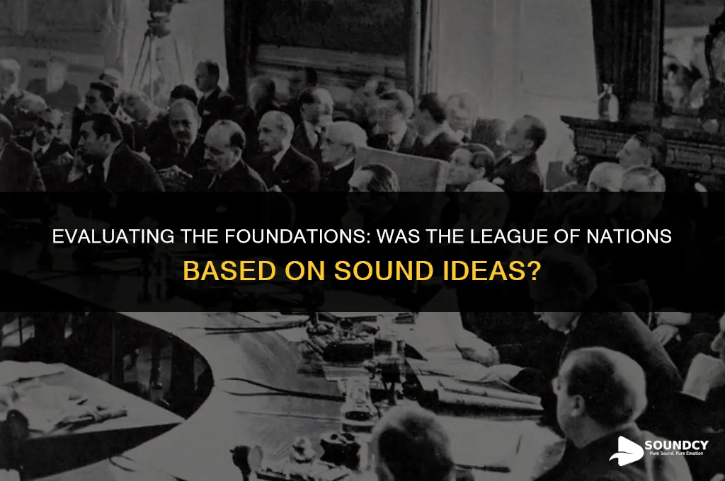 was the league of nations based on sound ideas
