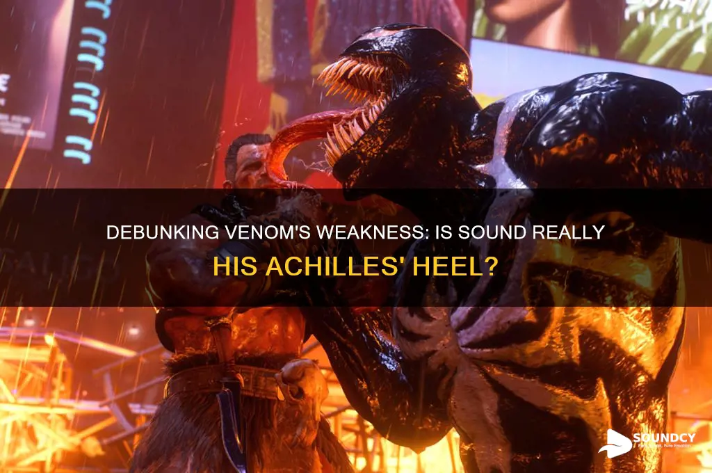 was venoms weakness really sound