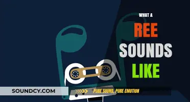 Unveiling the Mystique: What Does a Ree Sound Like?