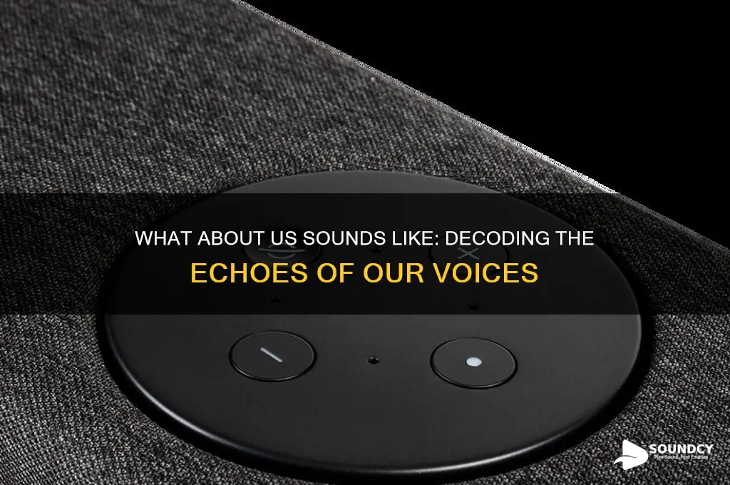 what about us sounds like