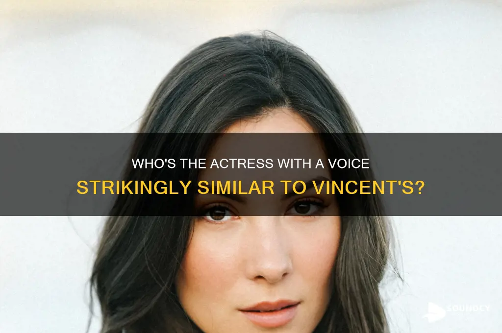 what actress sounds like vincent