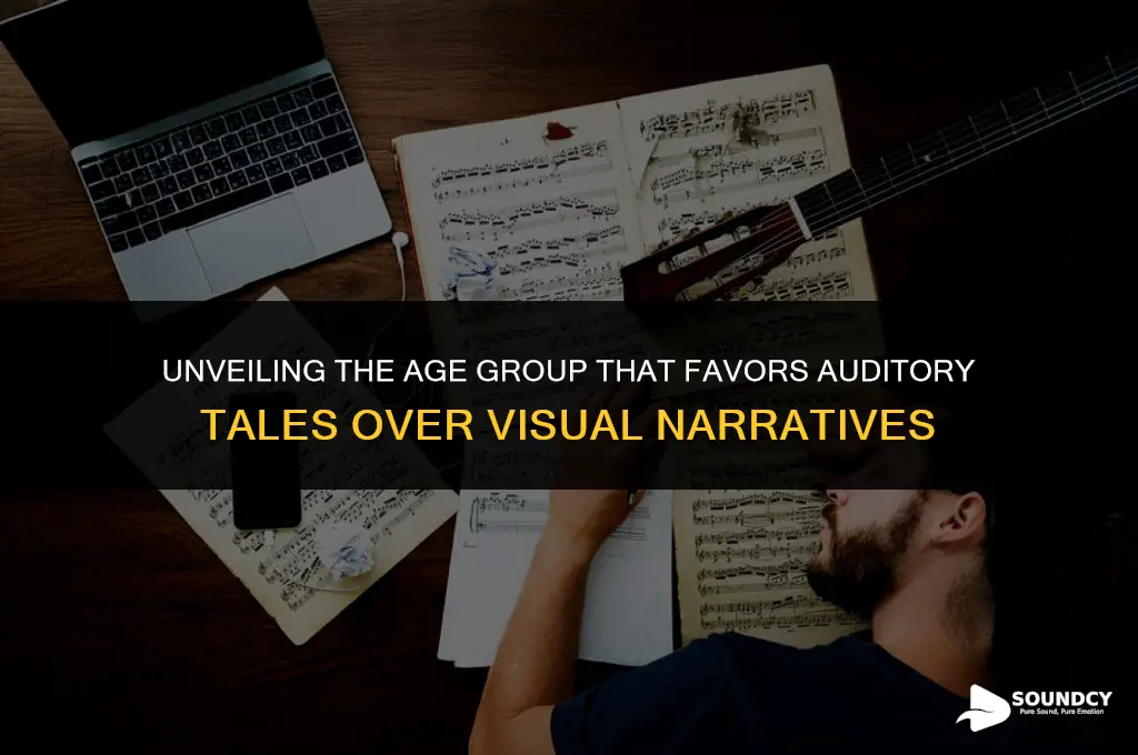 what age group prefers sounds to visuals in storytelling