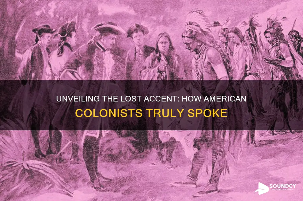what american colonists sounded like