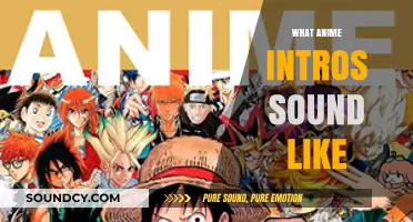 Exploring the Catchy and Iconic Sounds of Anime Intros