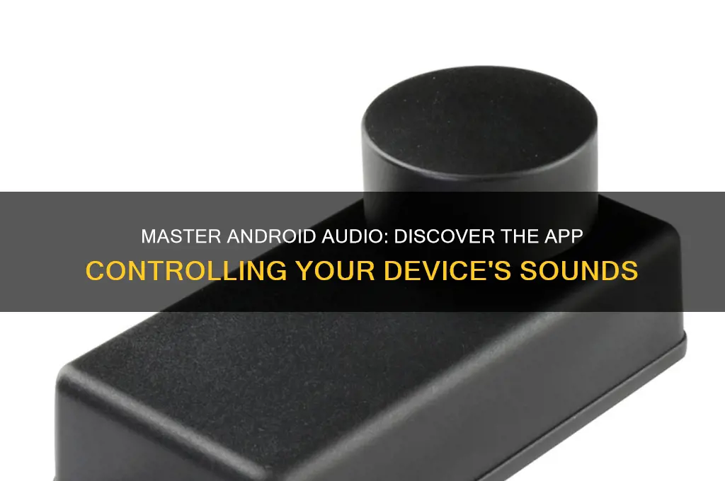 what app controls android sounds