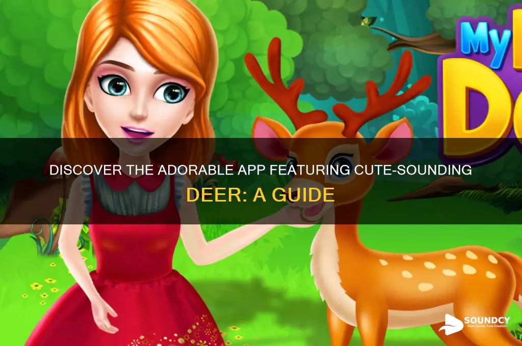 what app cute sounding deer