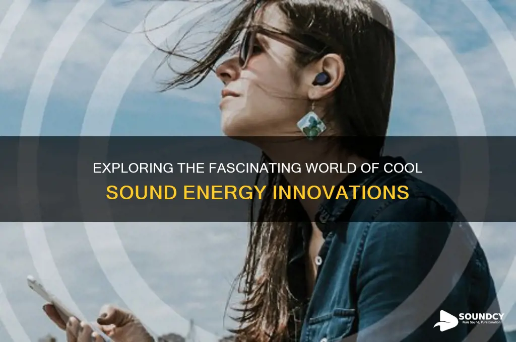 what are cool sound energy